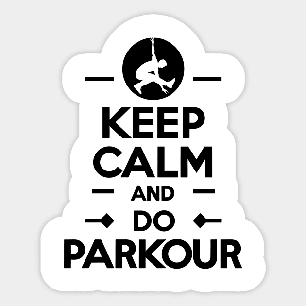 Keep Calm And Do Parkour Sticker by T-Shirt Sculptor